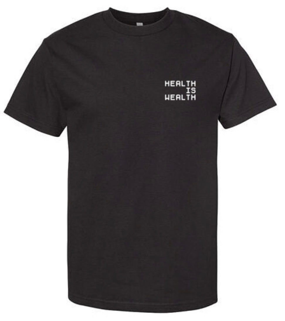 THE HEALTH IS WEALTH SHIRT (UNISEX)