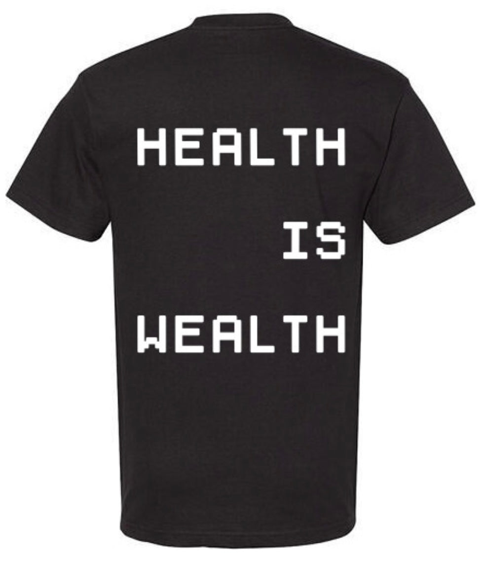 THE HEALTH IS WEALTH SHIRT (UNISEX)